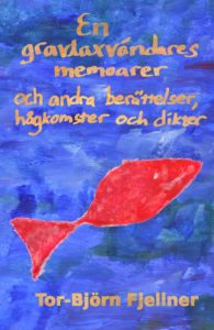 Cover of my first book En gravlaxvändares memoarer och andra berättelser, hågkomster och dikter